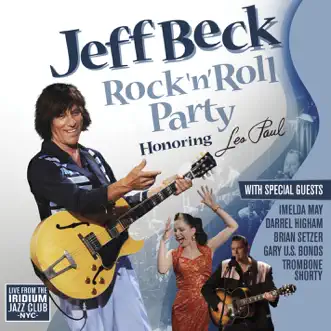 Rock 'n' Roll Party (Honoring Les Paul) [Live from the Iridium Jazz Club, June 2010] by Jeff Beck album download