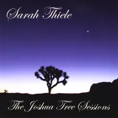The Joshua Tree Sessions by Sarah Thiele album reviews, ratings, credits