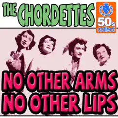 No Other Arms No Other Lips (Digitally Remastered) Song Lyrics