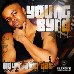 How Ya Do Dat - Single by Young Byrd album reviews, ratings, credits