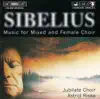 Sibelius: Music for Mixed and Female Choir album lyrics, reviews, download