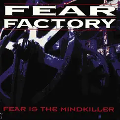 Fear Is the Mind Killer - EP by Fear Factory album reviews, ratings, credits