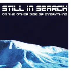On The Other Side Of Everything by Still in Search album reviews, ratings, credits