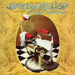 Barbershop Classic Quartet by Barbershop Classic Quartet album reviews, ratings, credits