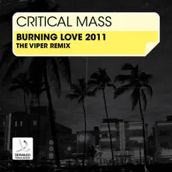 Burning Love 2011 (The Viper Remix) - Single by Critical Mass album reviews, ratings, credits