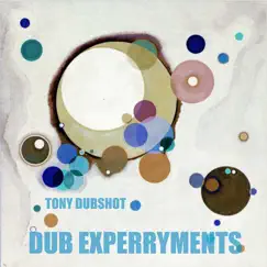 Dub Experryments by Tony Dubshot album reviews, ratings, credits