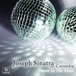 Dance In the Floor by Joseph Sinatra & Kassandra album reviews, ratings, credits