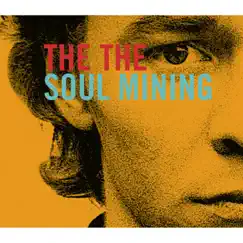 Soul Mining by The The album reviews, ratings, credits