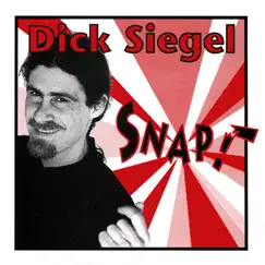 Snap! by Dick Siegel album reviews, ratings, credits