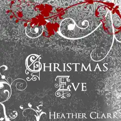 Christmas Eve by Heather Clark album reviews, ratings, credits