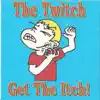 Get the Itch! album lyrics, reviews, download