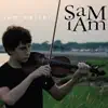 Sam I Am album lyrics, reviews, download