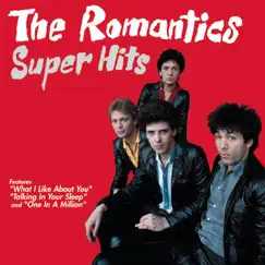 The Romantics: Super Hits by The Romantics album reviews, ratings, credits