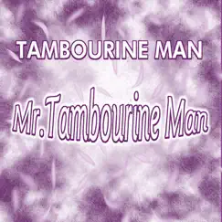 Mr. Tambourine Man (Short '99 Remix) Song Lyrics