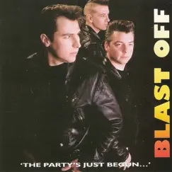 The Party's Just Begun by Blast Off album reviews, ratings, credits