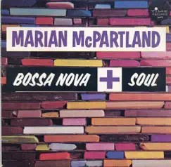 Bossa Nova + Soul by Marian McPartland album reviews, ratings, credits