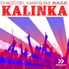 Kalinka - EP by Chico Del Mar & DJ Base album reviews, ratings, credits