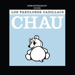 Chau (En Vivo) [Remasterizado 2008] by Los Fabulosos Cadillacs album reviews, ratings, credits