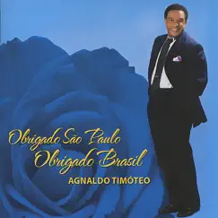 Obrigado São Paulo Obrigado Brasil by Agnaldo Timóteo album reviews, ratings, credits