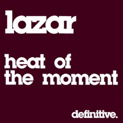Heat of the Moment (Kered & Kiraly Rework) Song Lyrics