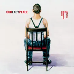Healthy In Paranoid Times by Our Lady Peace album reviews, ratings, credits