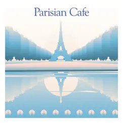 Bar de Lune Presents Parisian Café by Various Artists album reviews, ratings, credits