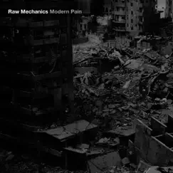 Modern Pain - Single by Raw Mechanics album reviews, ratings, credits