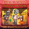 Pistas Musicales - Infantiles para Cantar album lyrics, reviews, download