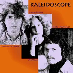 Kaléïdoscope (Evasion 1969) Avec Gaston Schaefer, Anne-Marie Miéville Et Léon Francioli - Single by Kaléïdoscope album reviews, ratings, credits