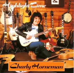Highlight Time by Charly Horneman album reviews, ratings, credits