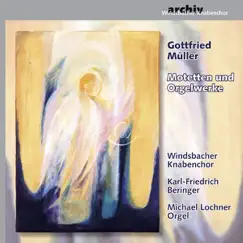 Müller: Motetten und Orgelwerke by Karl-Friedrich Beringer & Windsbach Boys Choir album reviews, ratings, credits