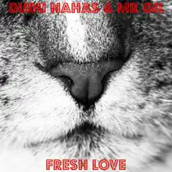 Fresh Love EP - Single by Dudu Nahas & Mr Gil album reviews, ratings, credits