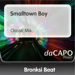 Smalltown Boy (Classic Mix) [feat. Lorie Madison] - Single by Bronski Beat album reviews, ratings, credits