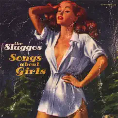 Songs About Girls by The Sluggos album reviews, ratings, credits