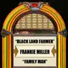 Blackland Farmer / Family Man - Single (Re-Recorded Version) album lyrics, reviews, download