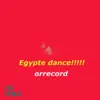 Egypte Dance!!!! - Single album lyrics, reviews, download
