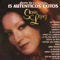 Serie De Colección: 15 Autenticos Exitos De Sonia Lopez by Sonia López album reviews, ratings, credits