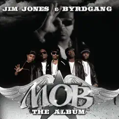 M.O.B. (Bonus Track Version) by Jim Jones & ByrdGang album reviews, ratings, credits
