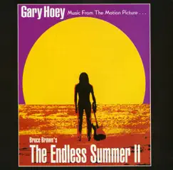 Bruce Brown's the Endless Summer, Vol. 2 (Music From the Motion Picture) by Gary Hoey album reviews, ratings, credits