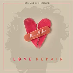 Love Repair - EP by Miss Mykie album reviews, ratings, credits