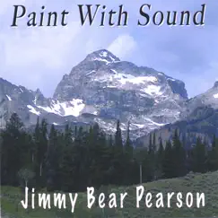 Paint With Sound by Jimmy Bear Pearson album reviews, ratings, credits