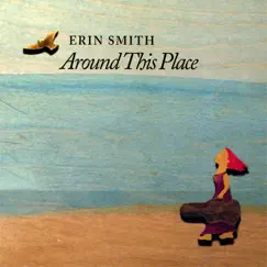 Around This Place by Erin Smith album reviews, ratings, credits