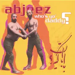 Who's Yo' Daddy? by Abjeez album reviews, ratings, credits