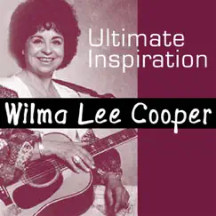 Ultimate Inspiration by Wilma Lee Cooper album reviews, ratings, credits