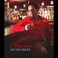On the Rocks - Single by Lamone album reviews, ratings, credits