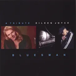 Bluesman, a Tribute by Eileen Joyce album reviews, ratings, credits