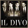 An Evening With Il Divo: Live In Barcelona album lyrics, reviews, download