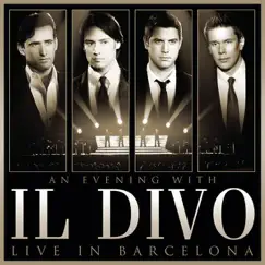 An Evening With Il Divo: Live In Barcelona by Il Divo album reviews, ratings, credits