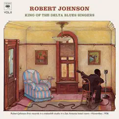 King of the Delta Blues Singers, Vol. 2 by Robert Johnson album reviews, ratings, credits