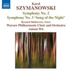 Szymanowski: Symphonies Nos. 2 and 3 by Antoni Wit, Warsaw National Philharmonic Orchestra, Warsaw National Philharmonic Choir & Ryszard Minkiewicz album reviews, ratings, credits